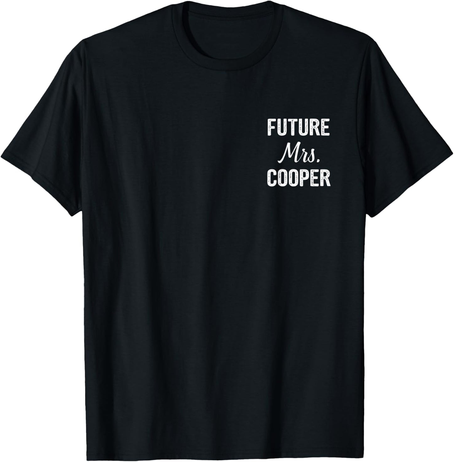 Future Mrs. Cooper personalized gift bride Engagement T-Shirt - T-Shirt | Black