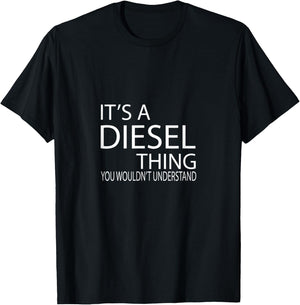 It's a Diesel Thing you wouldn't understand Gift rollin T-Shirt - T-Shirt | Black
