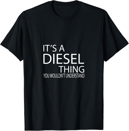 It's a Diesel Thing you wouldn't understand Gift rollin T-Shirt - T-Shirt | Black