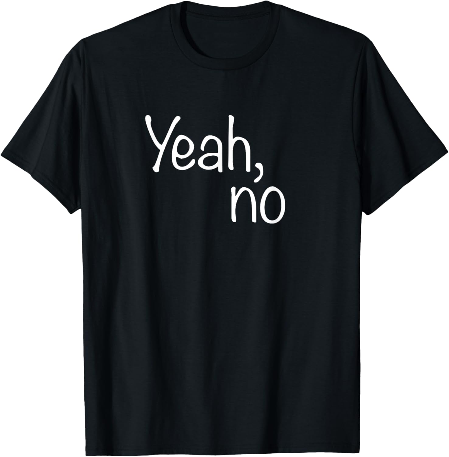 Yeah, No Funny Sarcastic Sassy Woman Text Design T-Shirt - T-Shirt | Black