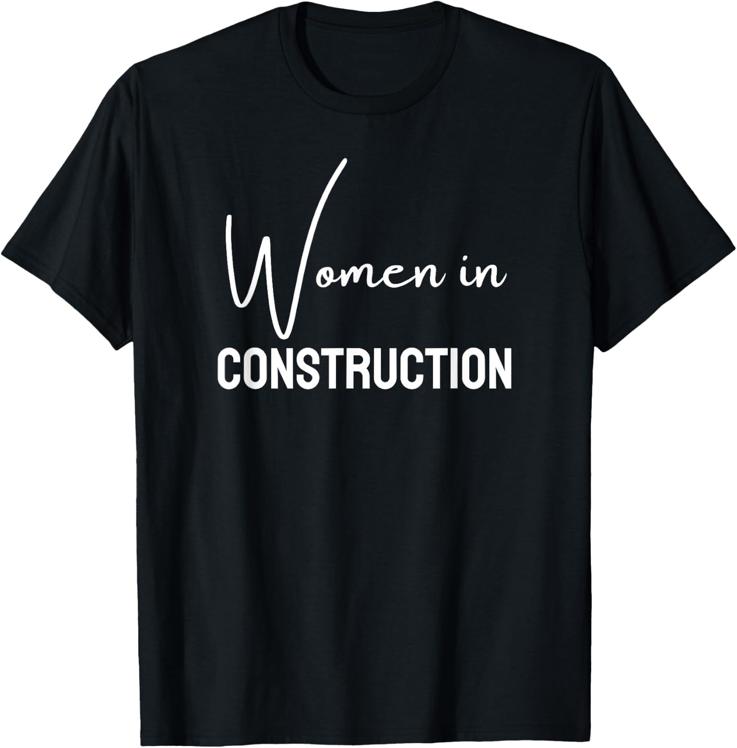 Women in Construction for girls teens women T-Shirt - T-Shirt | Black