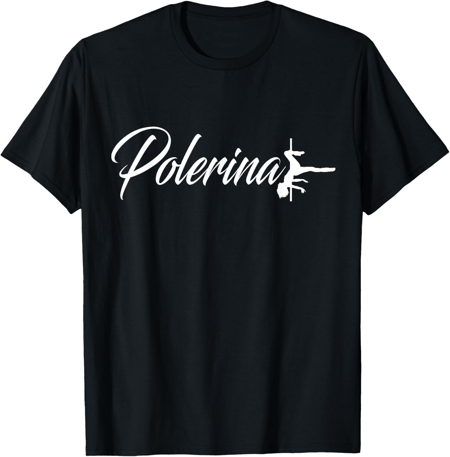 Polerina Pole Dancer Burlesque Pole Dancing T-Shirt - T-Shirt | Black