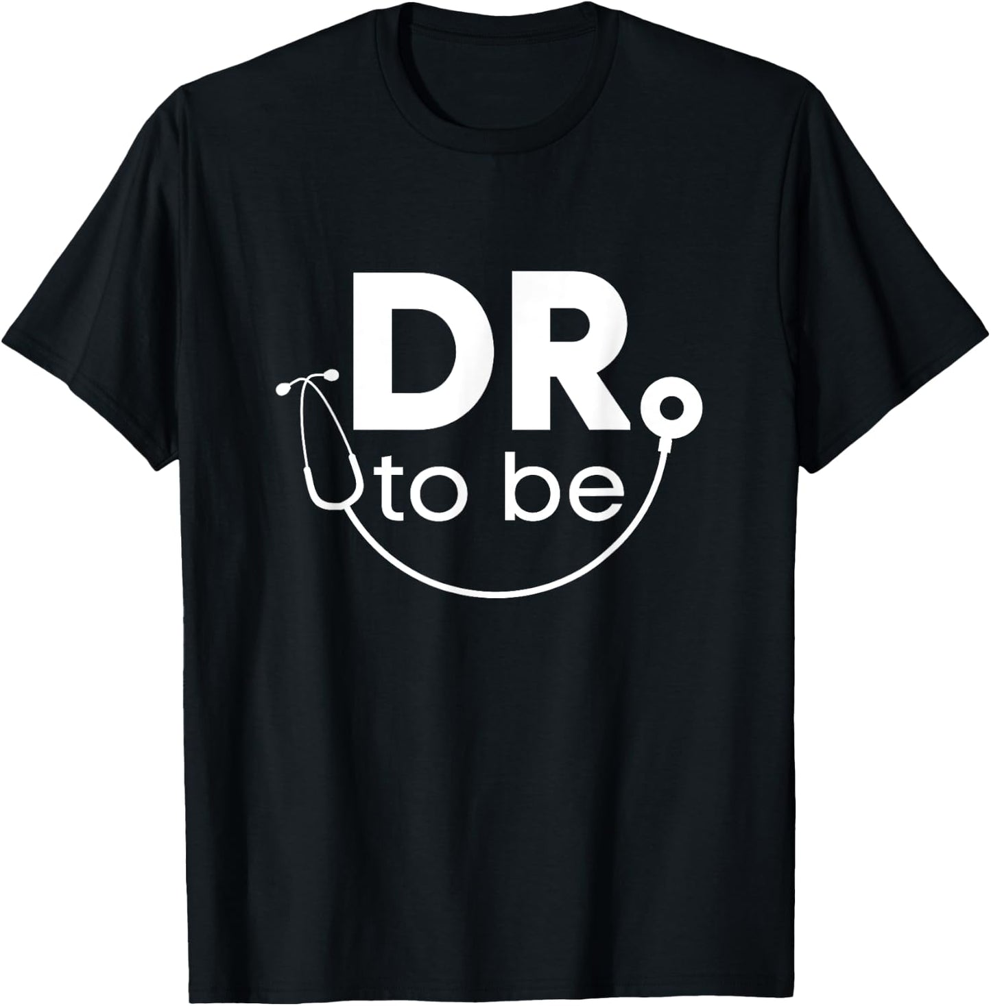 Funny White Coat Ceremony Gifts Dr. To Be T-Shirt - T-Shirt | Black