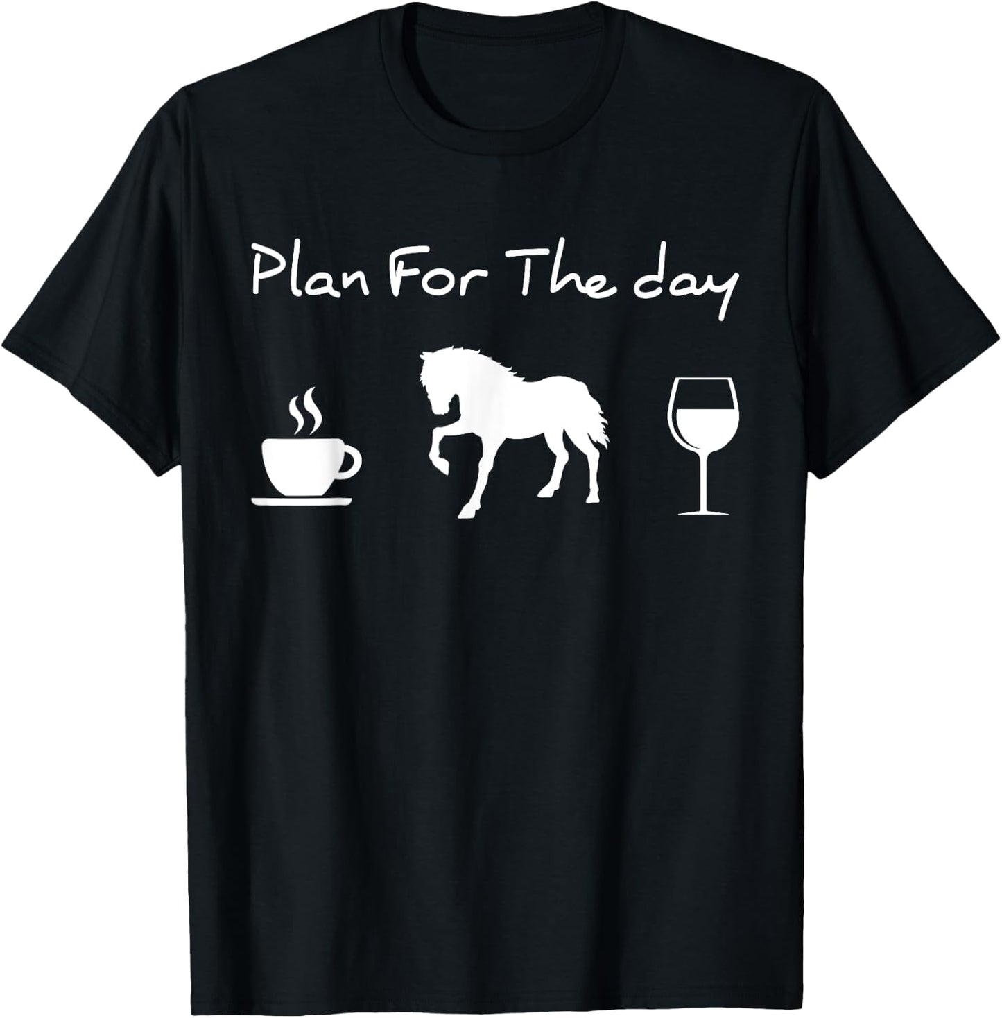 Plan For The Day Coffee Horse Wine T-Shirt - T-Shirt | Black
