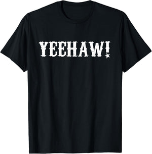 Yeehaw! T-Shirt - T-Shirt | Black