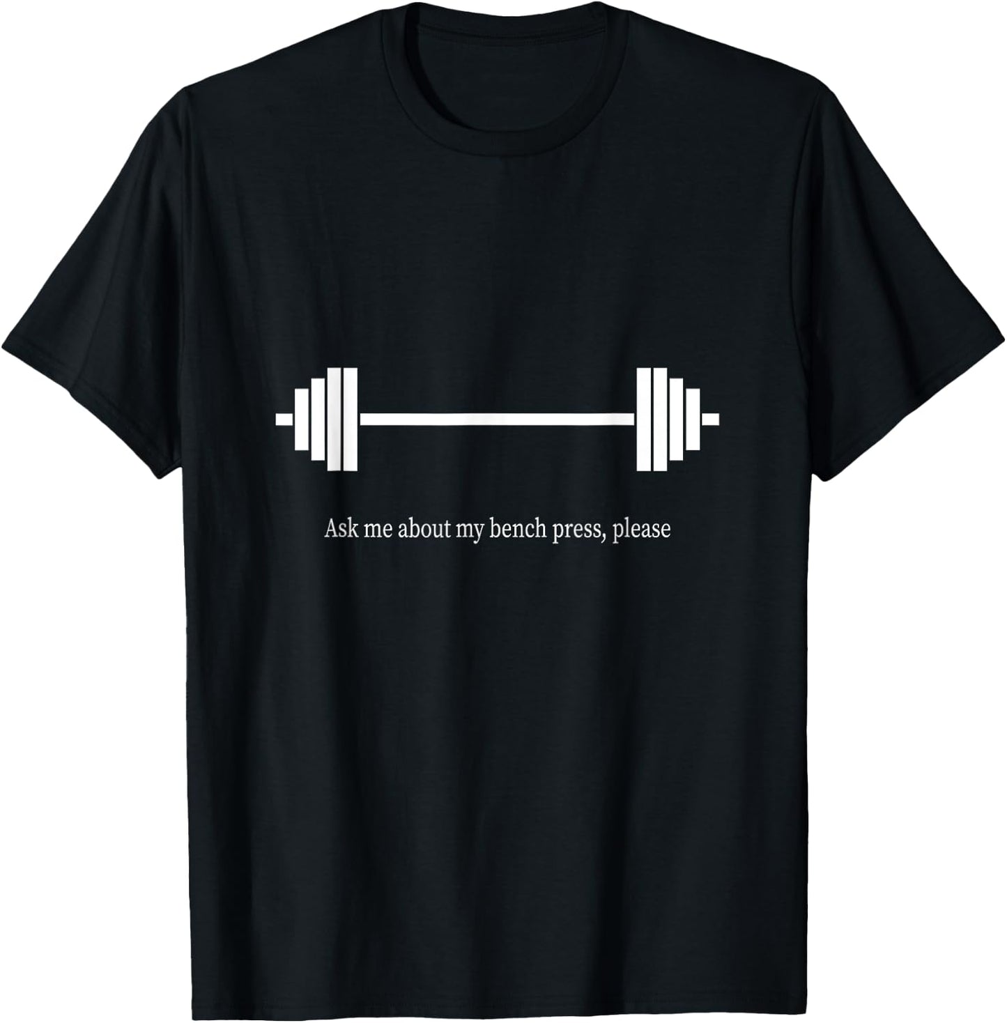 Bench Press Funny T-Shirt - T-Shirt | Black