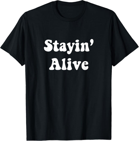 Vintage 70s Stayin/ Alive T-Shirt - T-Shirt | Black