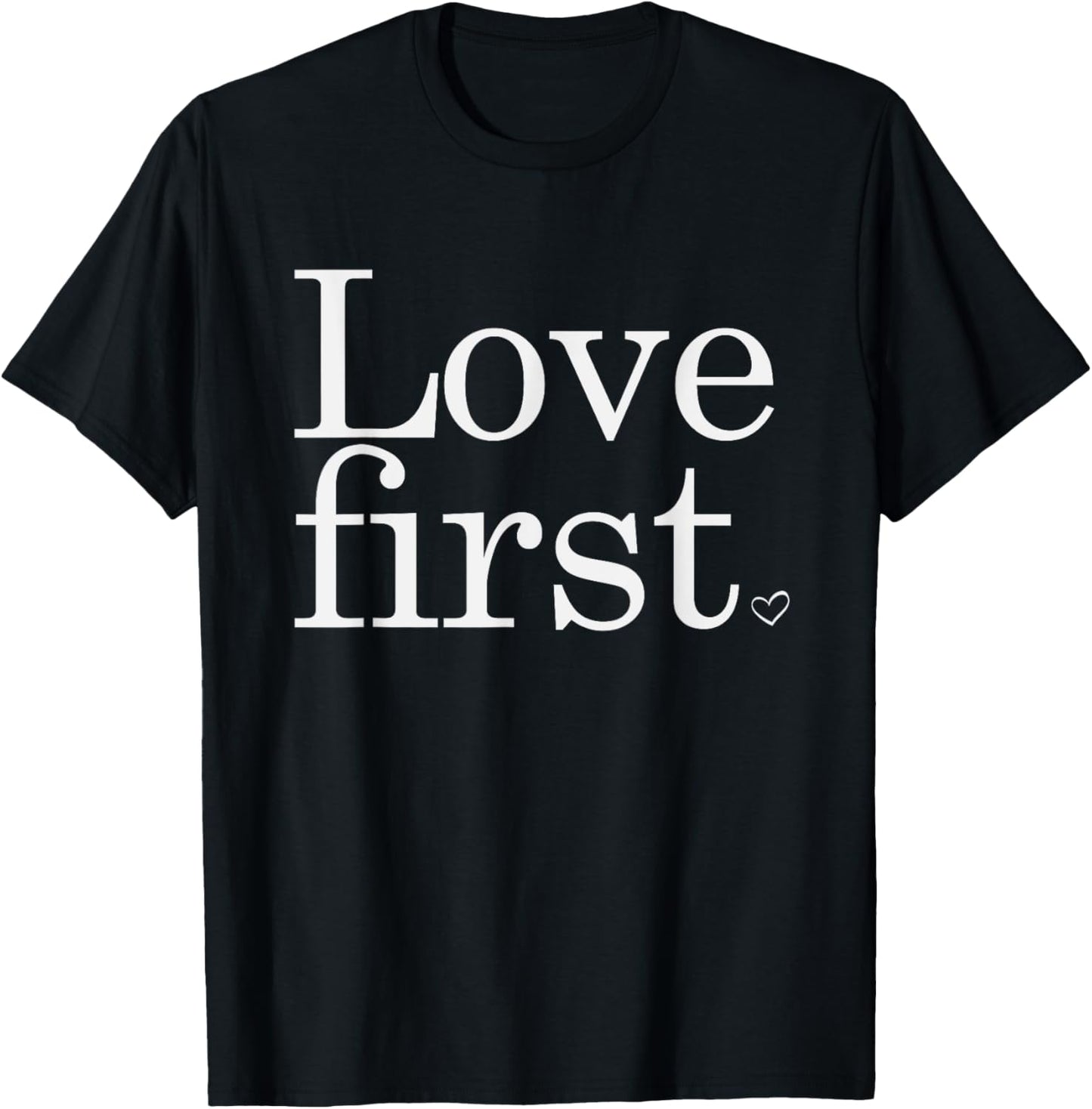 Love First ,Be a Nice Human,Kind Be Both,Anti Bullying T-Shirt - T-Shirt | Black