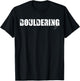 Rock Climbing Mountain Lover Bouldering T-Shirt - T-Shirt | Black