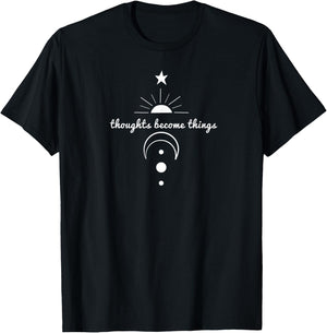 Manifestation law of attraction thoughts become things T-Shirt - T-Shirt | Black