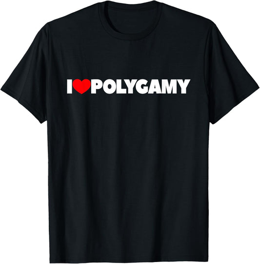 I Love Polygamy T-Shirt - T-Shirt | Black