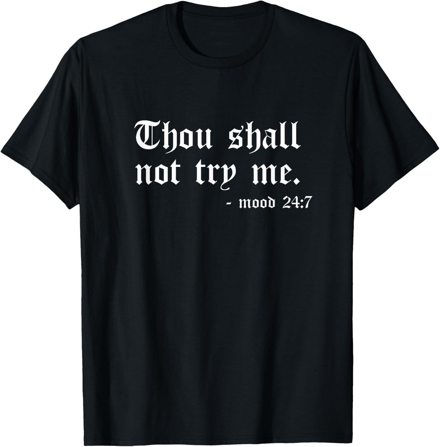 Thou Shall Not Try Me Mood Meditating Relaxation Meditate T-Shirt - T-Shirt | Black