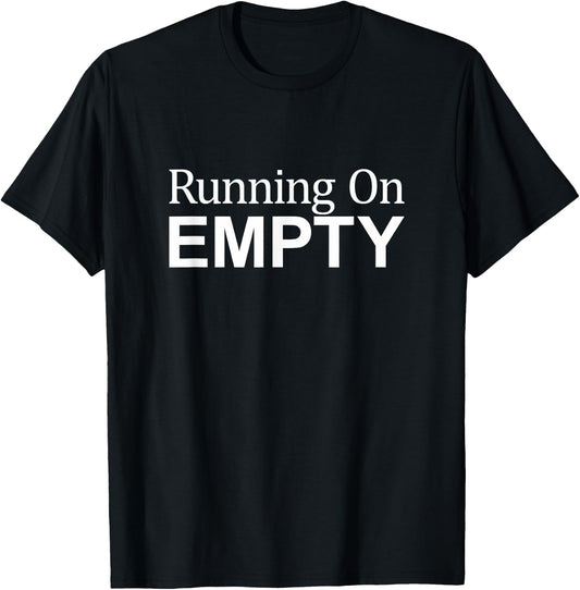 Running On Empty T-Shirt - T-Shirt | Black