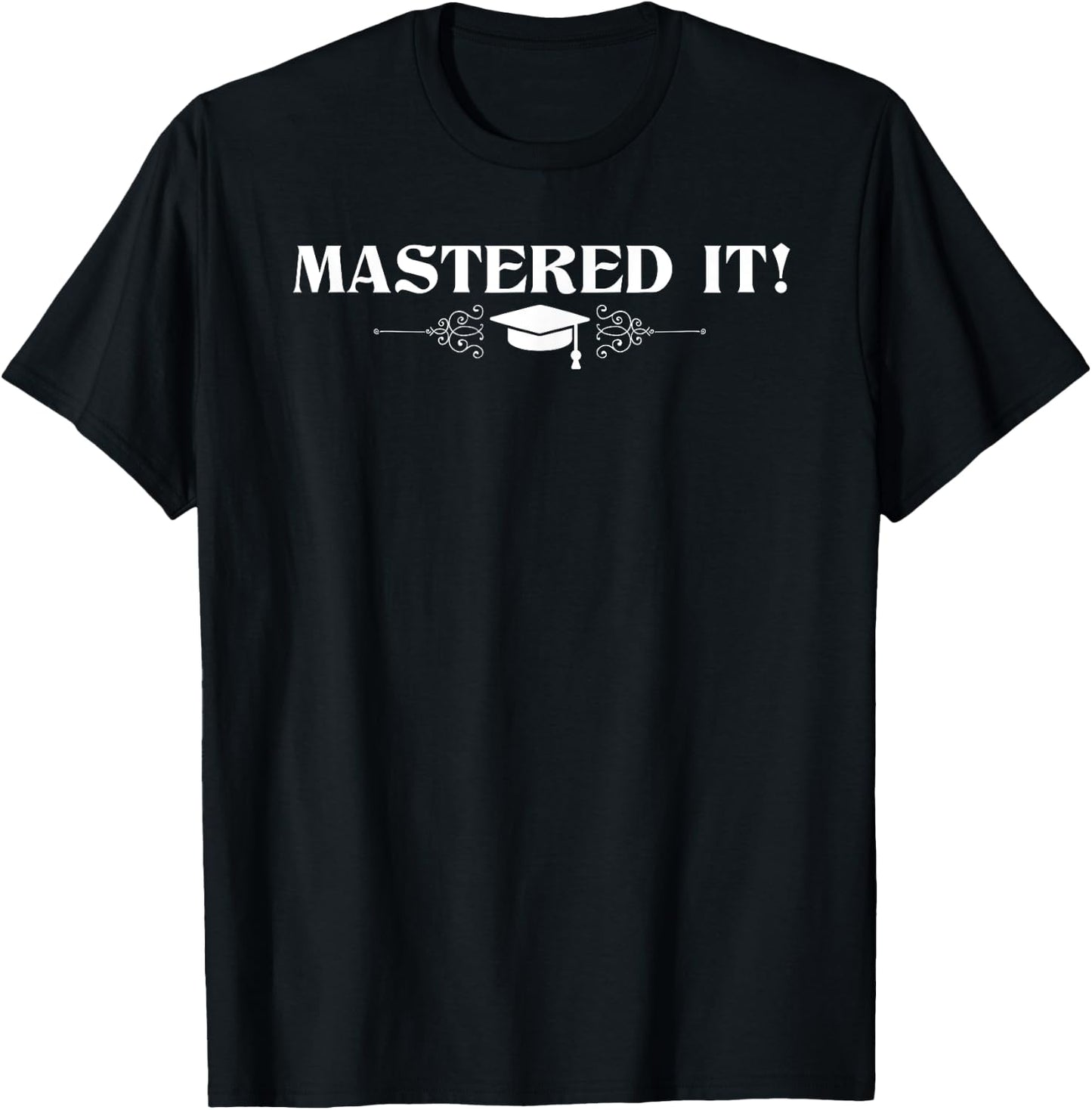 Funny Mastered It Design Women Masters MBA Education T-Shirt - T-Shirt | Black