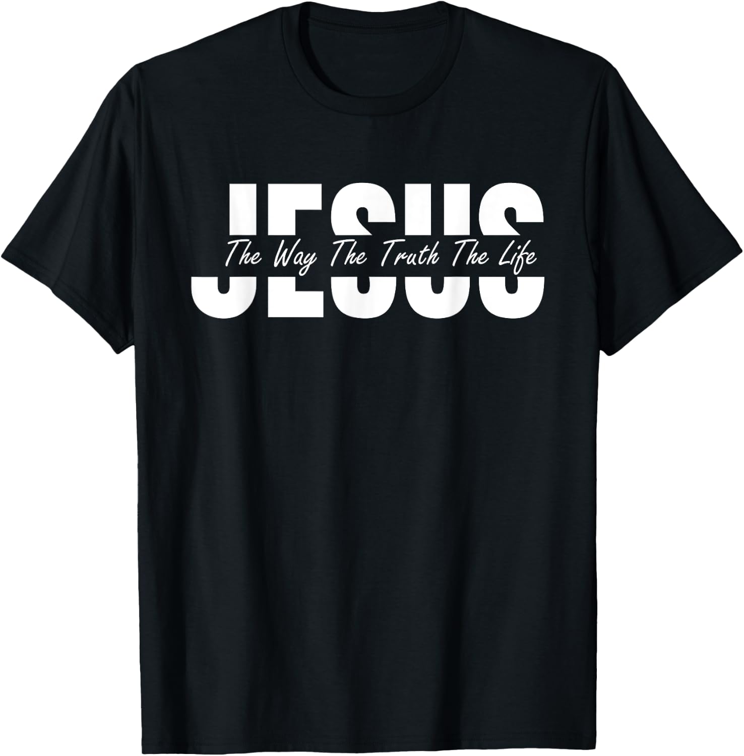 Jesus The Way The Truth The Life Christian T-Shirt - T-Shirt | Black