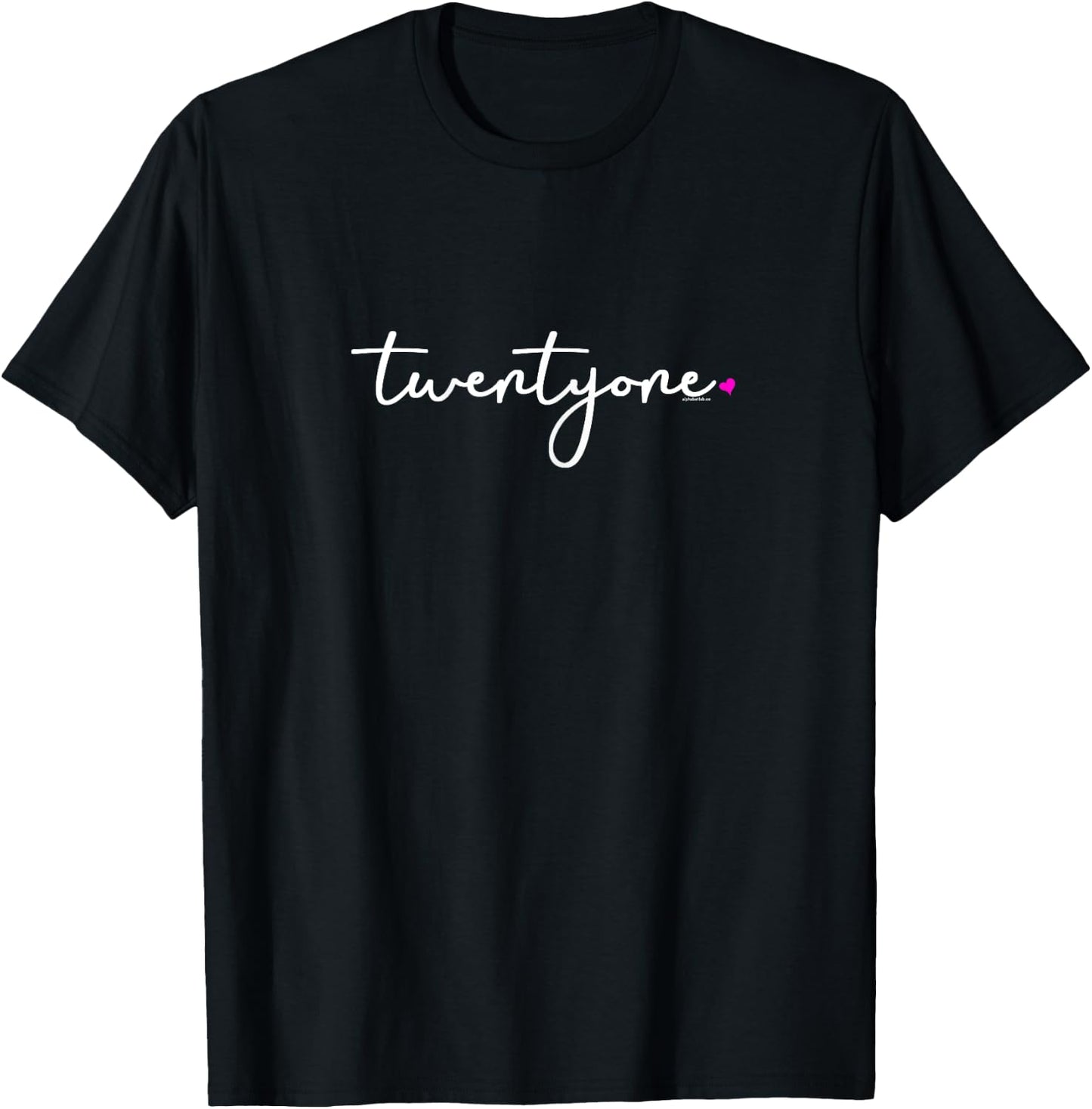 21st Birthday Gift Ideas Women T Shirt Twentyone T-Shirt - T-Shirt | Black
