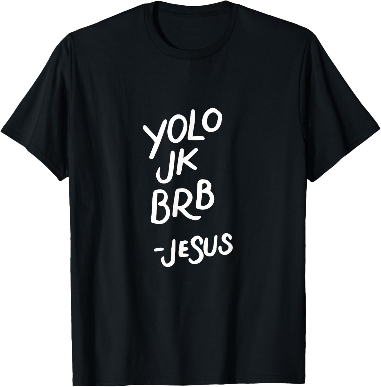 Yolo JK BRB Jesus, Resurrection, Funny Christian Gifts T-Shirt - T-Shirt | Black