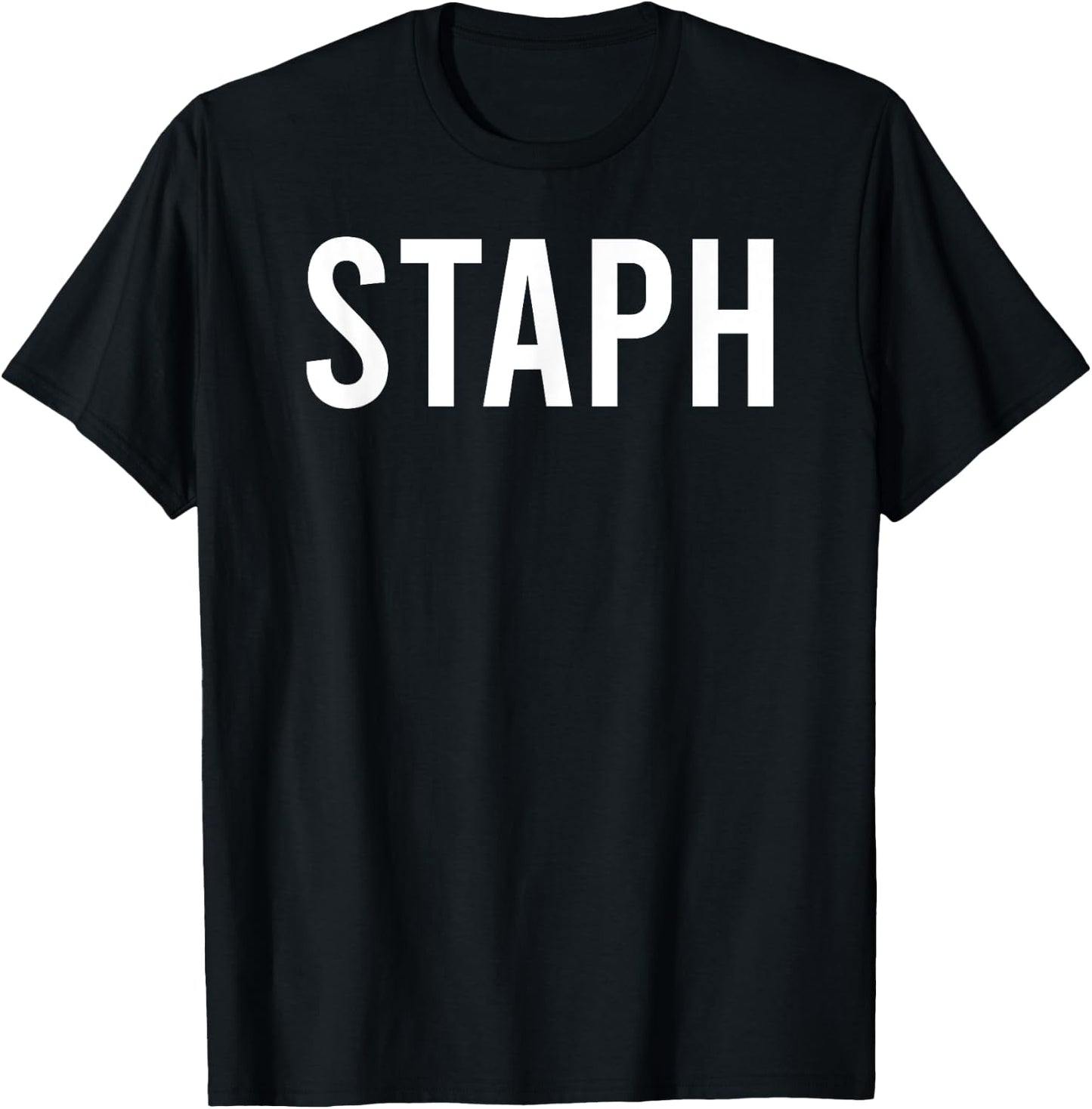 Staph Medical Bodyguard Funny Doctor Puns T-Shirt - T-Shirt | Black