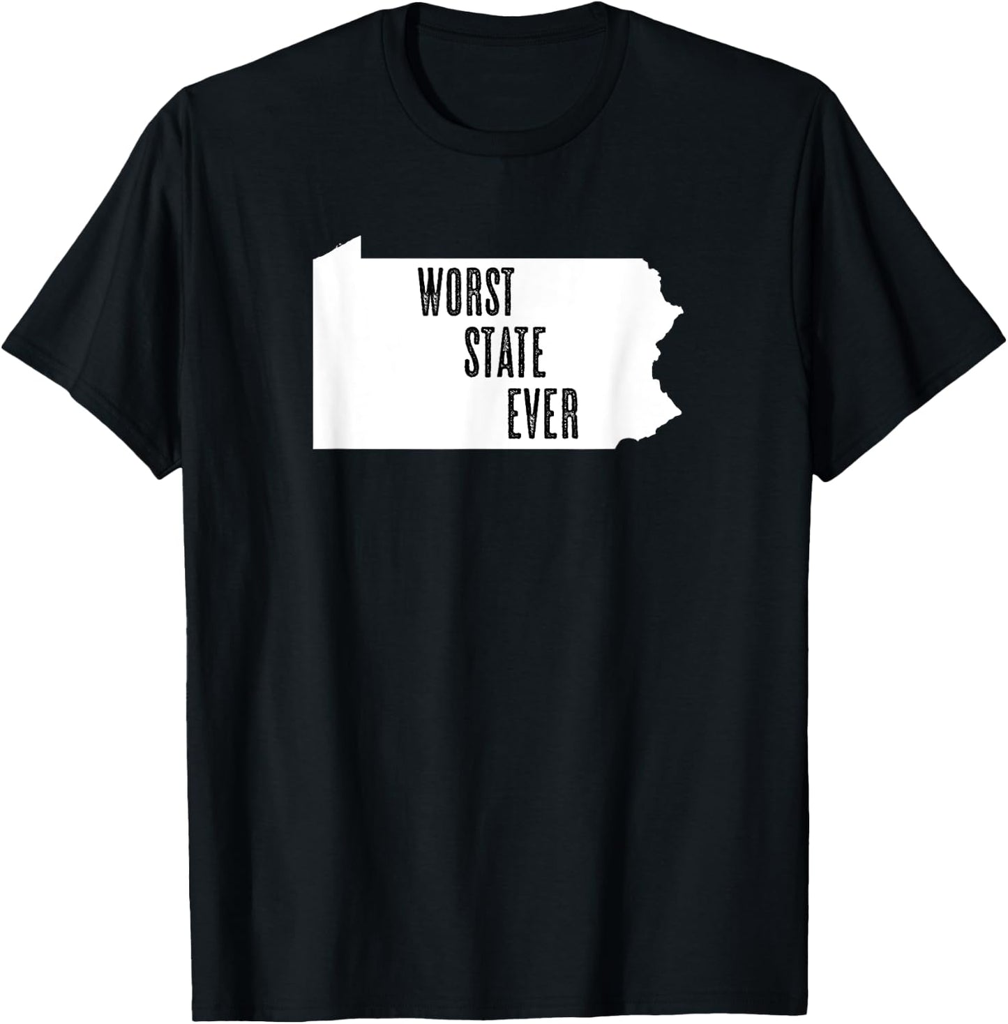 Pennsylvania - Worst State Ever | PA Sucks - Funny Graphic T-Shirt - T-Shirt | Black