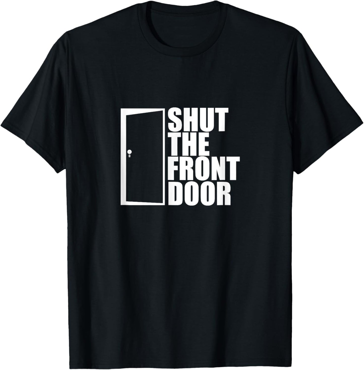 Shut The Front Door Realty Moving Day T-Shirt - T-Shirt | Black