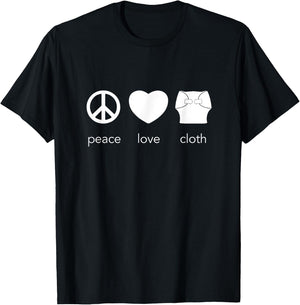 Peace Love and Cloth Diaper - Cloth Diapers Rock T-Shirt - T-Shirt | Black