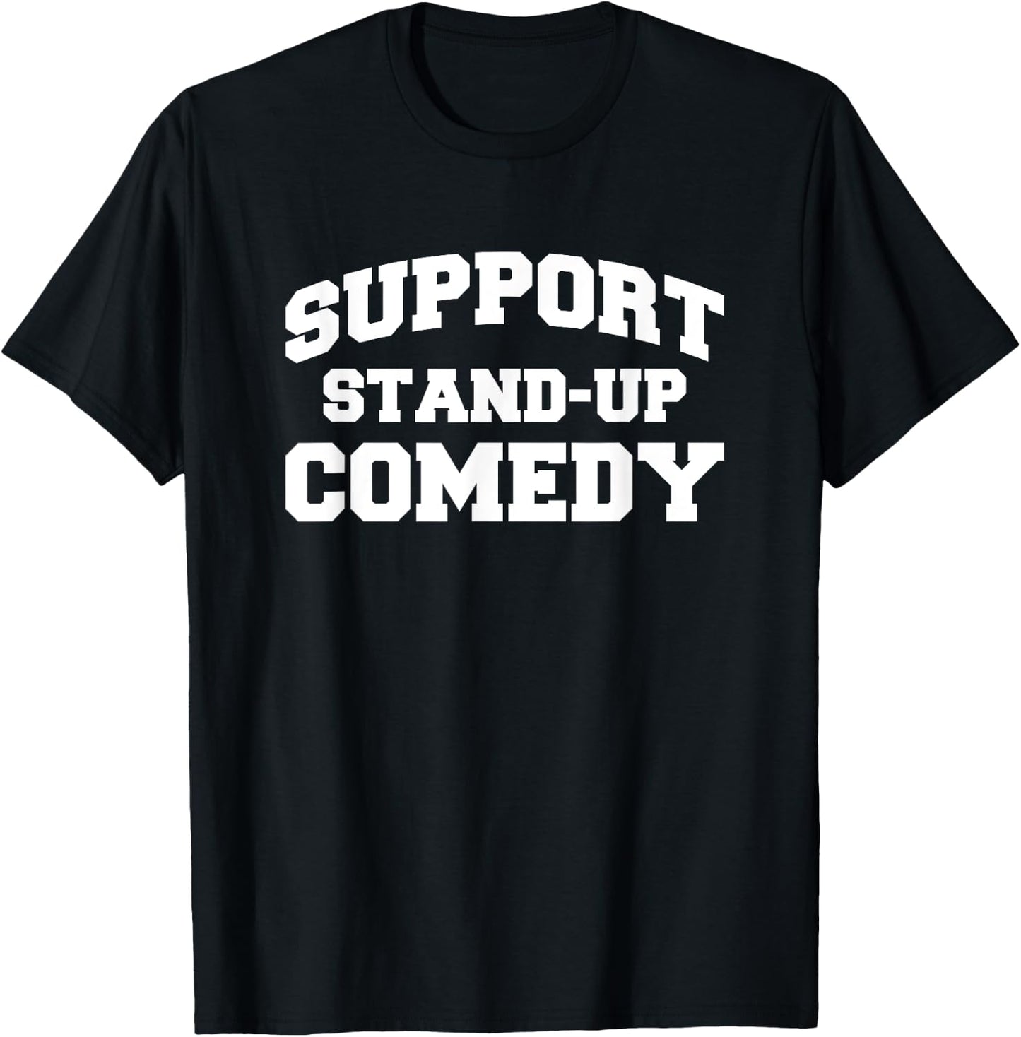 Support stand up comedy comiker T-Shirt - T-Shirt | Black