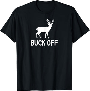 Funny, Buck Off Pun . Sarcastic Joke T-Shirt - T-Shirt | Black