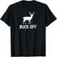 Funny, Buck Off Pun . Sarcastic Joke T-Shirt - T-Shirt | Black