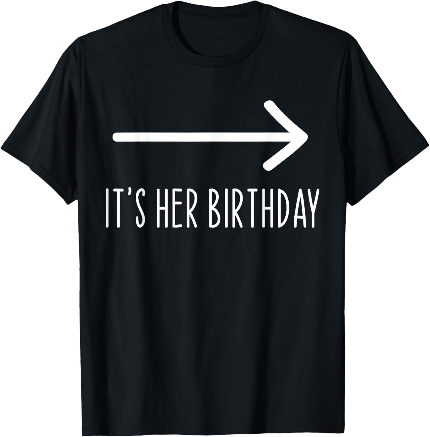 Funny It's Her Birthday Matching Party - Black, -Adults, Short Sleeve, , Novelty , Size Small T-Shirt - T-Shirt | Black