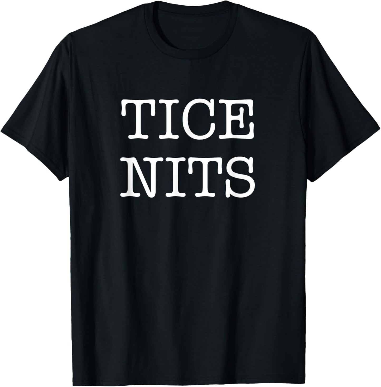 Naughty Pun Tice Nits T-Shirt - T-Shirt | Black