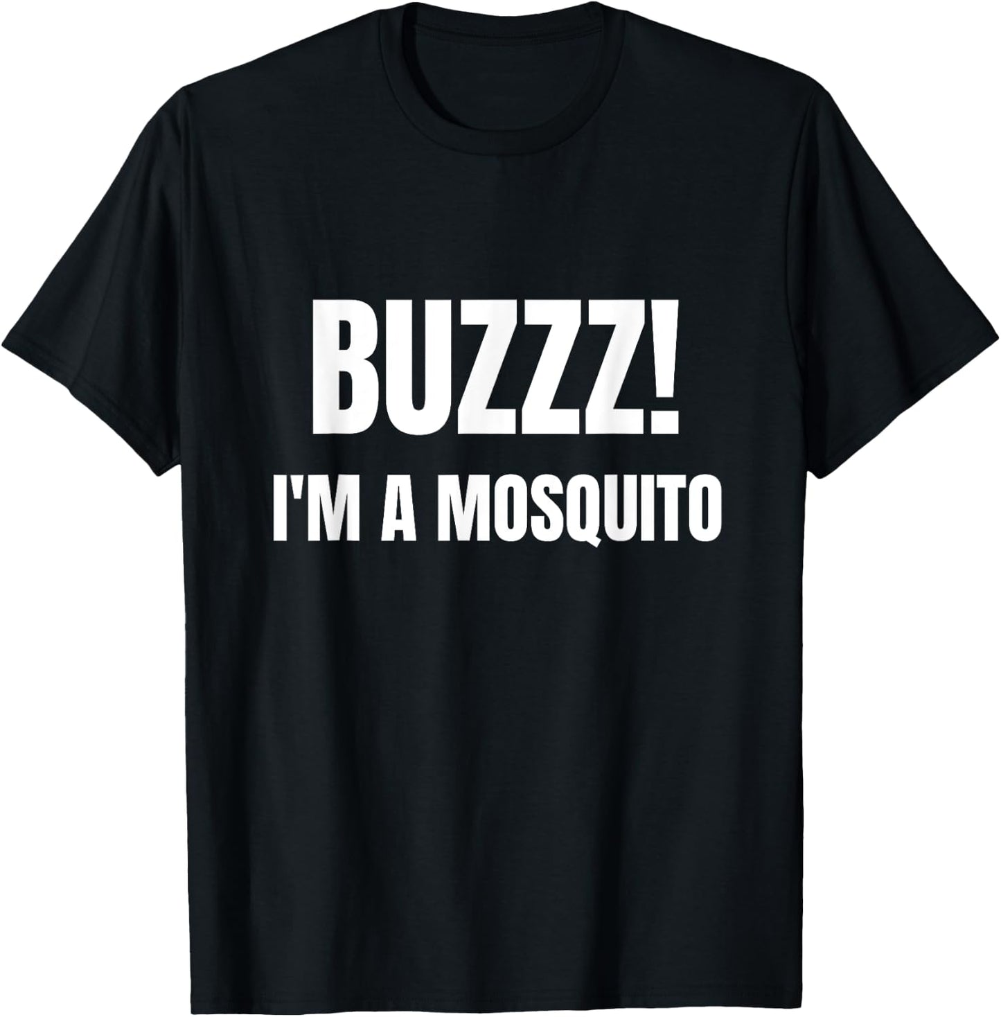 Buzz I'm A Mosquito Funny Halloween Costume T-Shirt - T-Shirt | Black