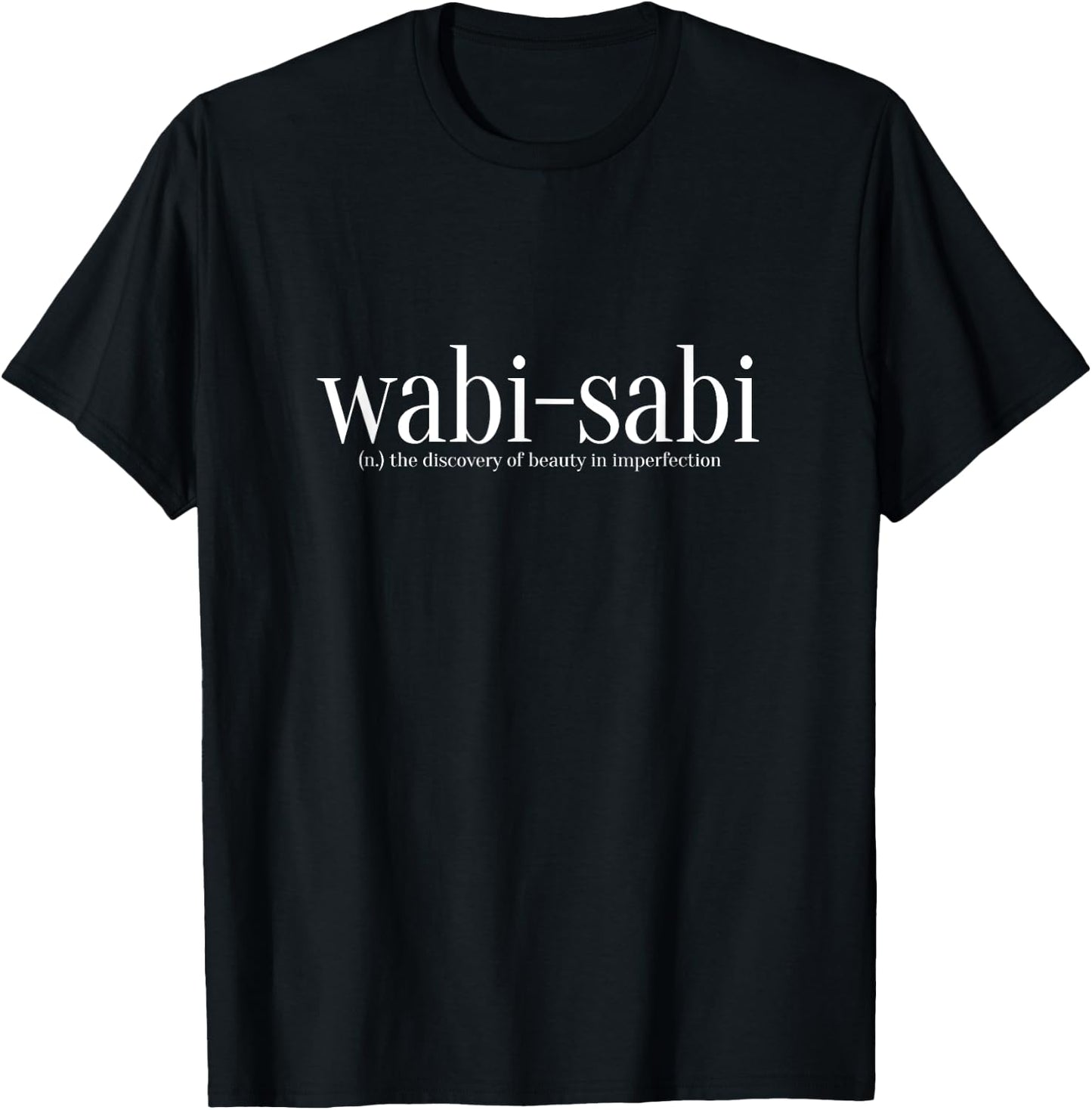 Wabi-Sabi Finding Beauty in Imperfection T-Shirt - T-Shirt | Black