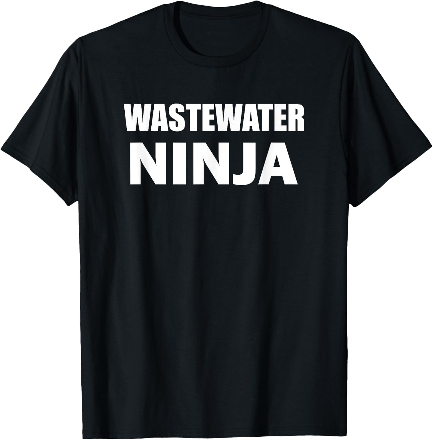 Water Treatment Plant Operator - Wastewater Ninja - Funny T-Shirt - T-Shirt | Black
