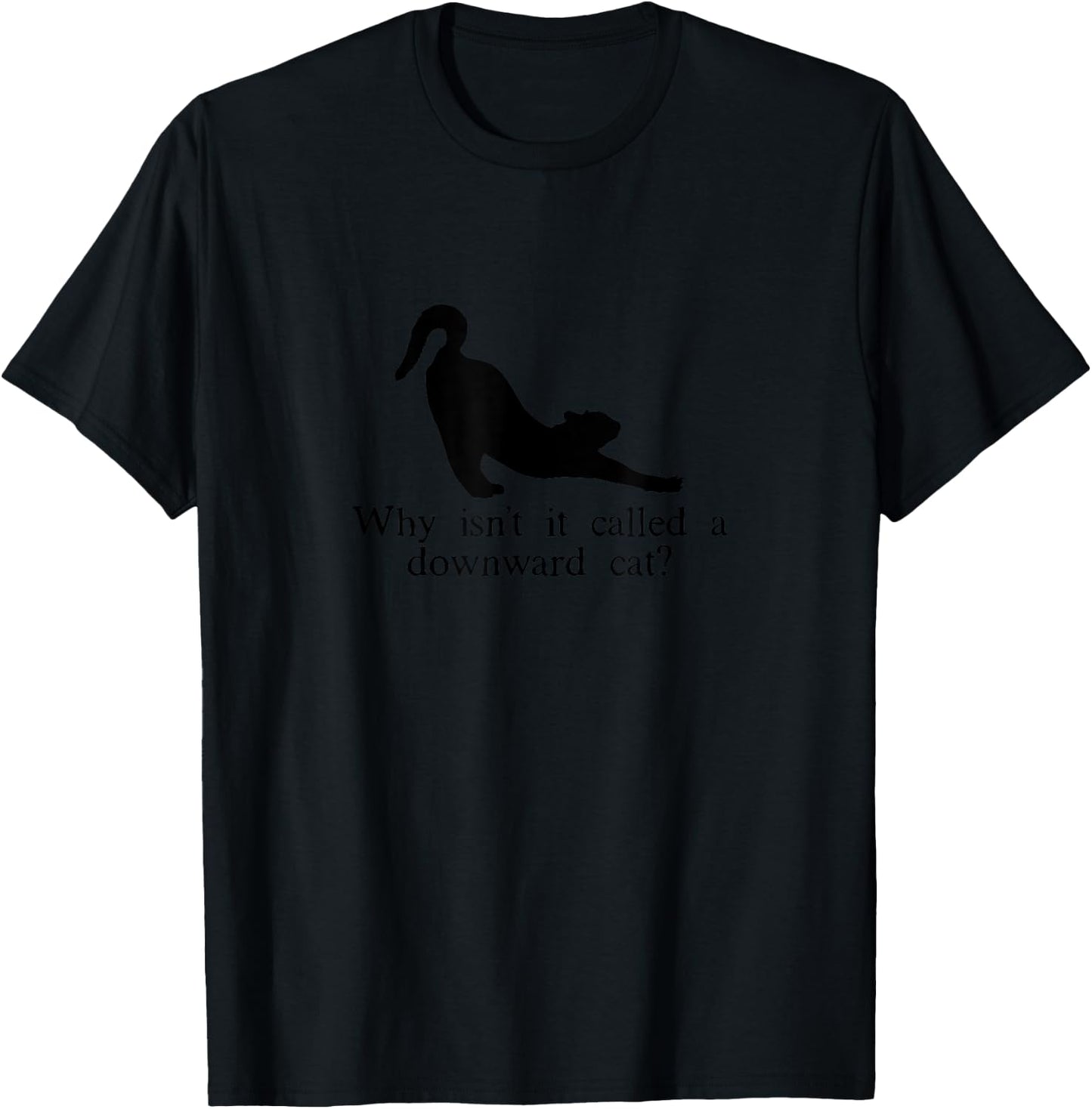 Downward Facing Cat T-Shirt - T-Shirt | Black
