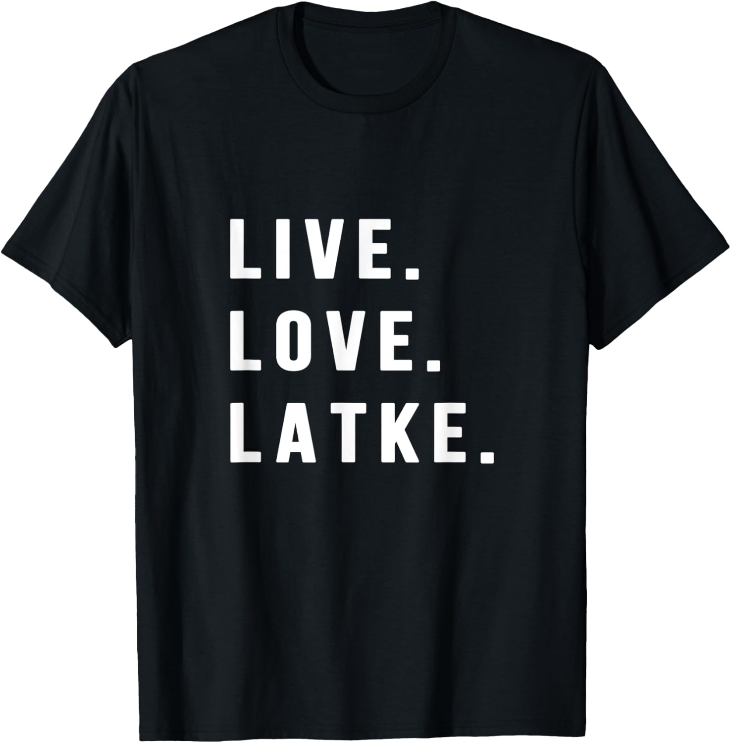Hanukkah Latke Party Live Love Latkes Jewish Menorah Holiday T-Shirt - T-Shirt | Black