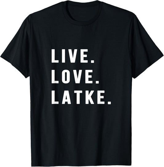 Hanukkah Latke Party Live Love Latkes Jewish Menorah Holiday T-Shirt - T-Shirt | Black