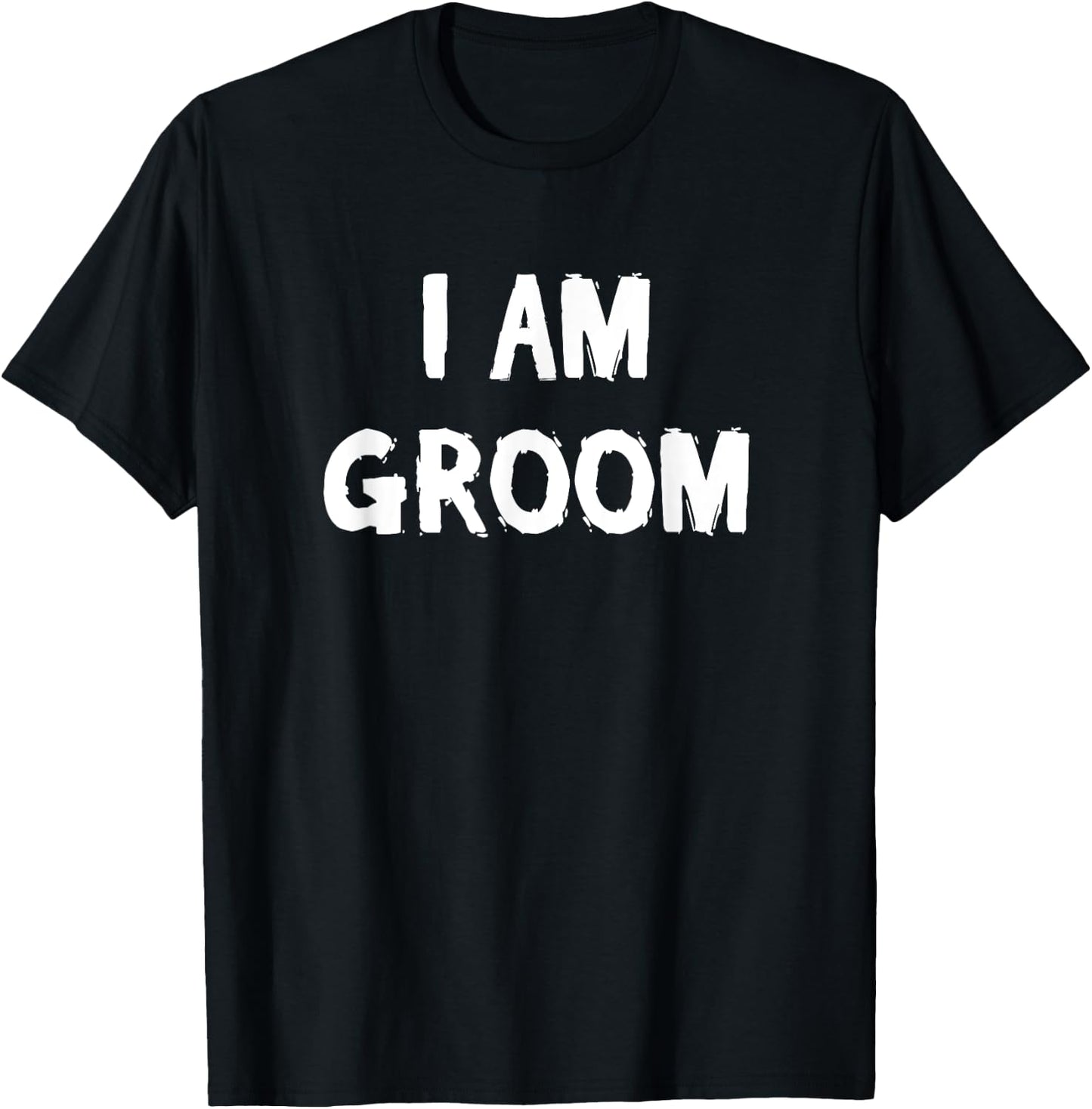 i am groom funny grooms Gift or grooming party T-Shirt - T-Shirt | Black