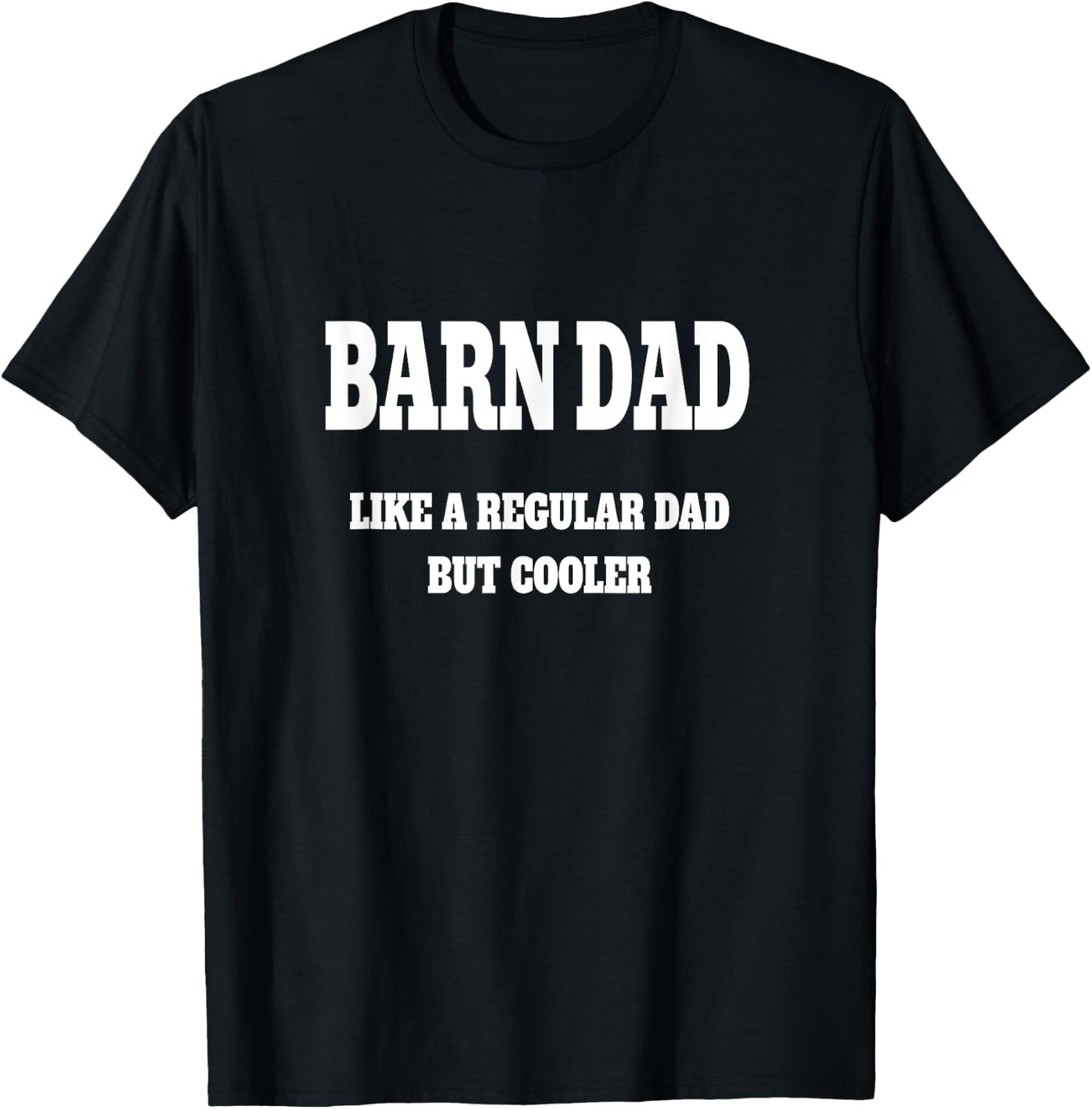 Barn Dad Like a Regular Dad But Cooler funny horse dad T-Shirt - T-Shirt | Black