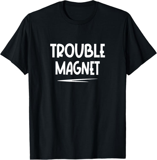 Friends Party Outfit "Trouble Magnet" Group Matching T-Shirt - T-Shirt | Black