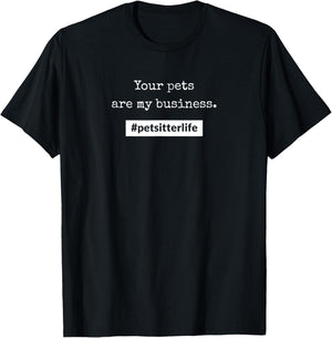 #petsitterlife My Business T-Shirt - T-Shirt | Black