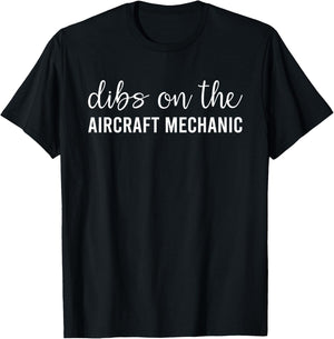 Dibs On The Aircraft Mechanic Aircraft Mechanic's Wife T-Shirt - T-Shirt | Black
