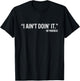 I Ain’t Doin’It My Pancreas Funny Type 1 Diabetes Awareness T-Shirt - T-Shirt | Black