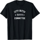 Itty Bitty Titty Committee T-Shirt - T-Shirt | Black