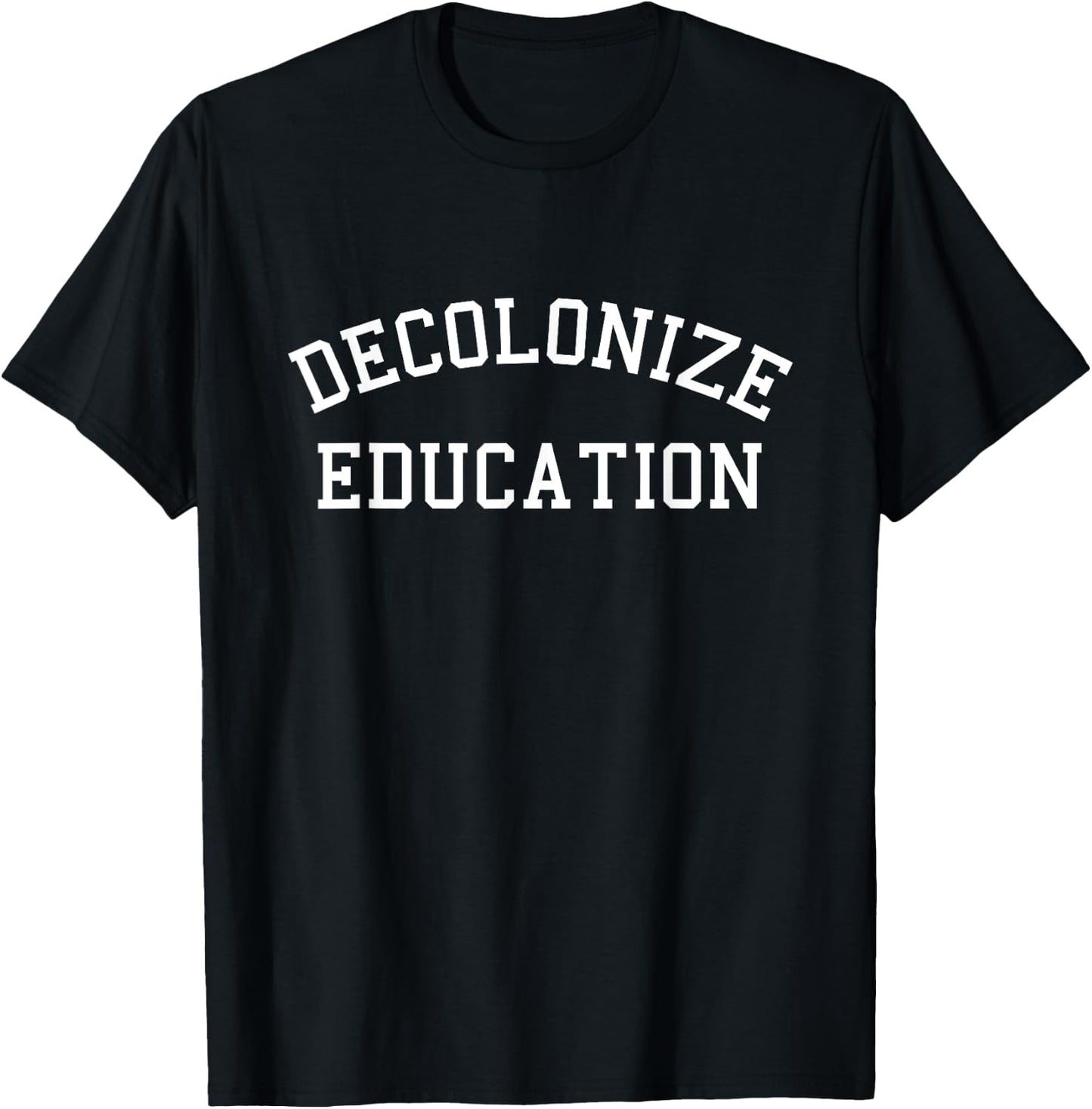 Decolonize Education Indigenous Native American Teach Rights T-Shirt - T-Shirt | Black