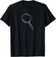 Magnifying Glass Shirt Gift T-Shirt - T-Shirt | Black