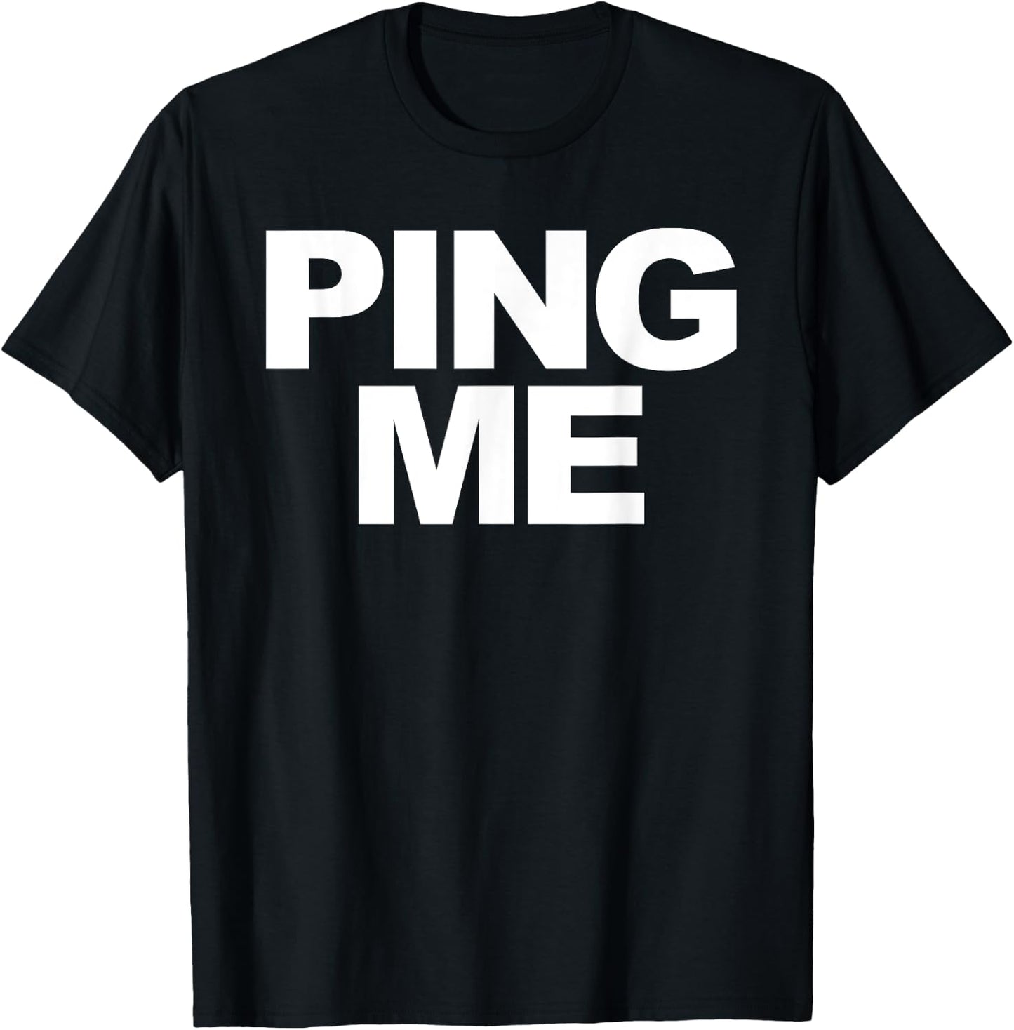 Ping Me T-Shirt - T-Shirt | Black