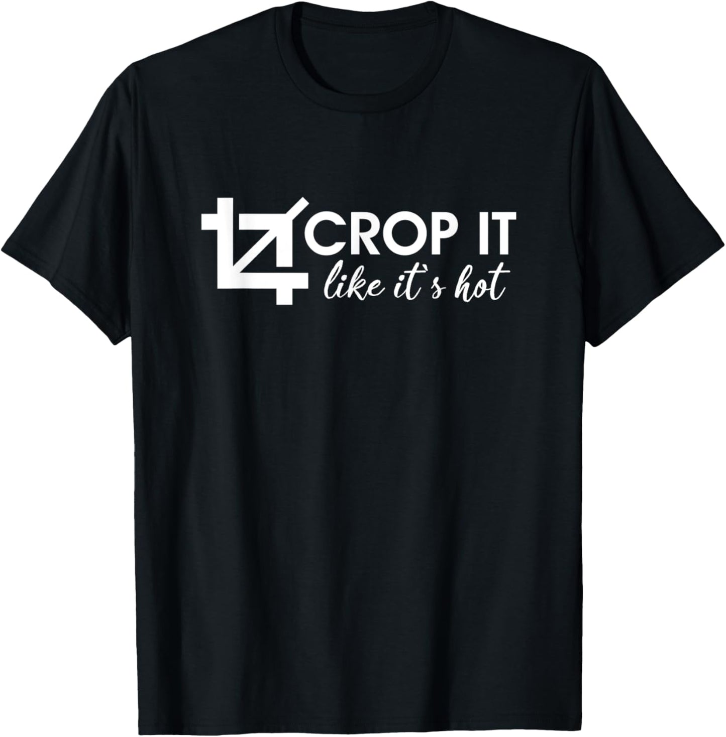 Crop it like its hot hilarious design for computer geeks T-Shirt - T-Shirt | Black