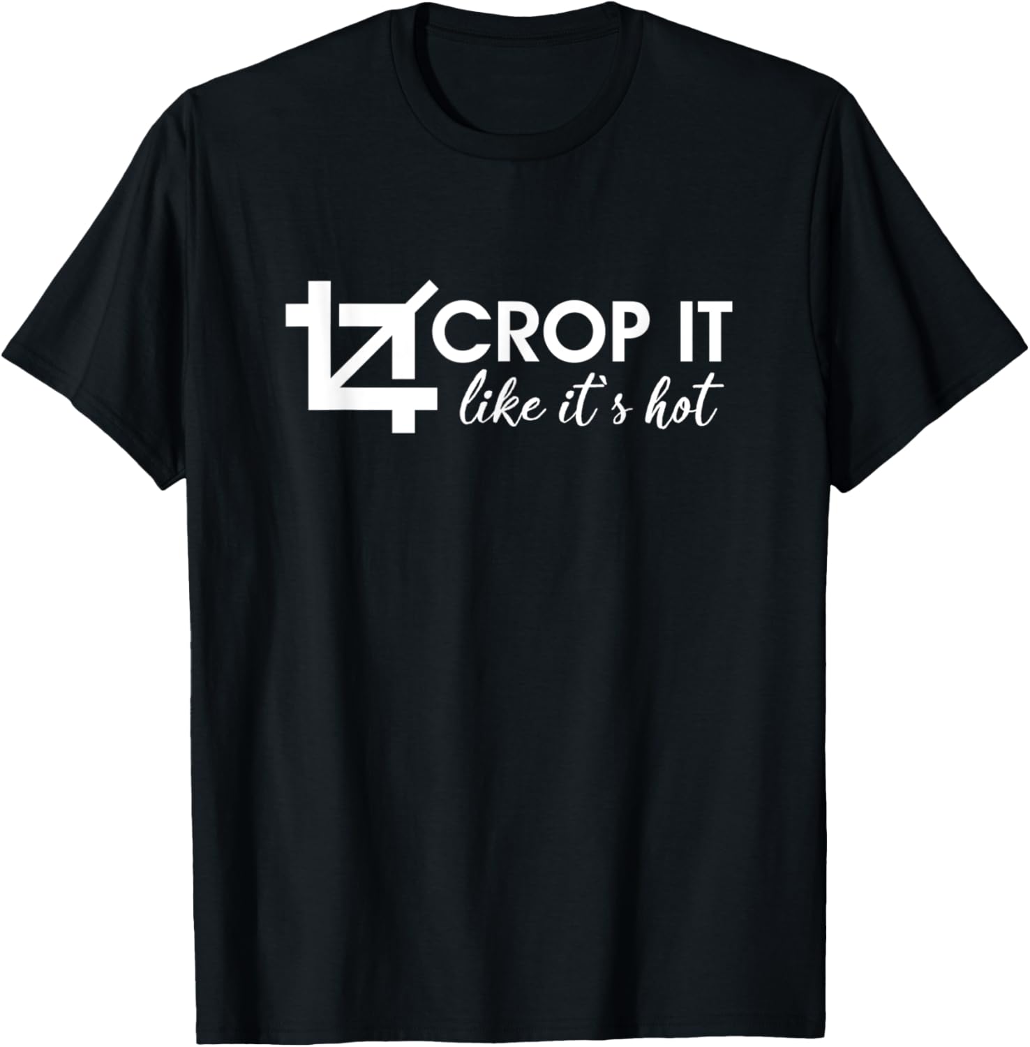 Crop it like its hot hilarious design for computer geeks T-Shirt - T-Shirt | Black