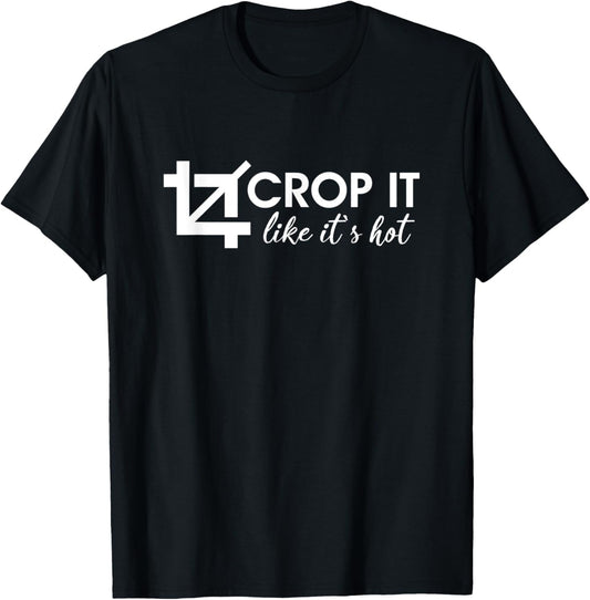 Crop it like its hot hilarious design for computer geeks T-Shirt - T-Shirt | Black