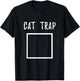 Cat Trap Shirt - Funny Cat Lover Women Kids T-Shirt - T-Shirt | Black